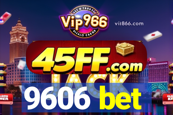 9606 bet